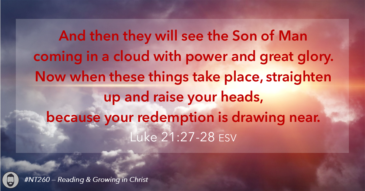 Luke 21 on 10/6 | NT260 — Reading & Growing in Christ – Just Keith Harris