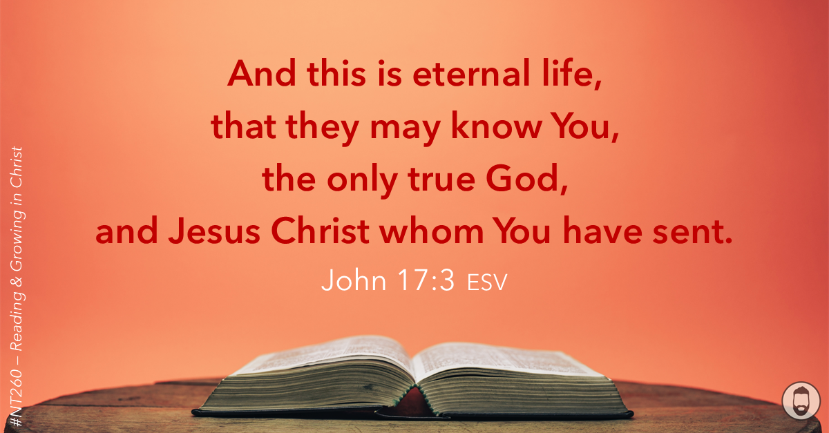 John 17 on 3/15 | NT260 — Reading & Growing in Christ – Just Keith Harris